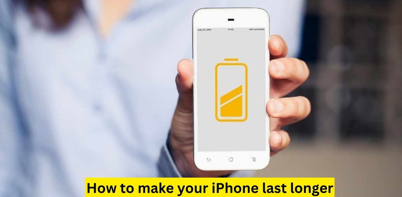 How to make your iPhone last longer