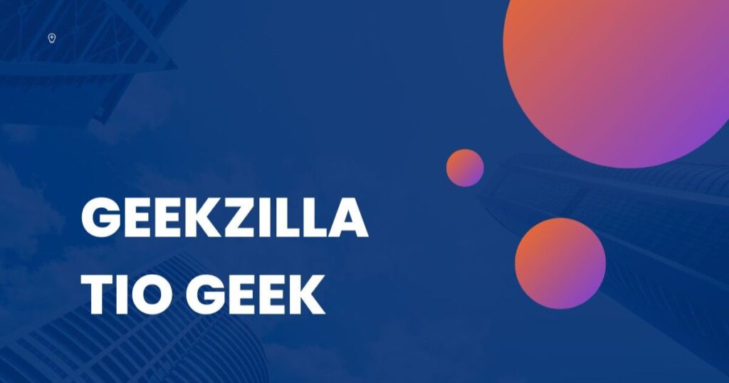 GeekZilla and Tio Geek
