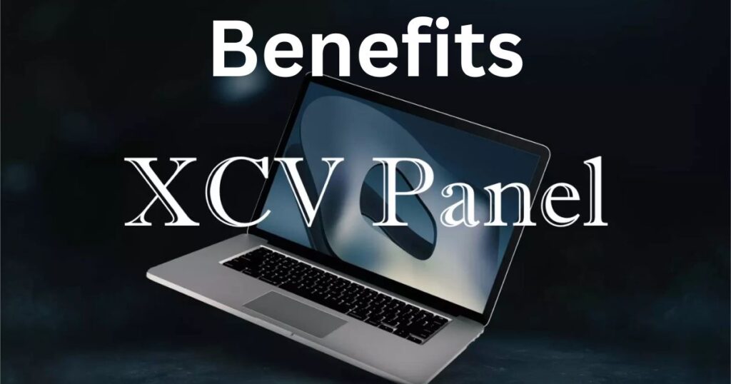 Benefits of Employing XCV Panels