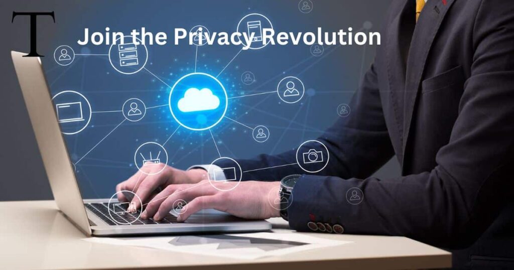 Join the Privacy Revolution 